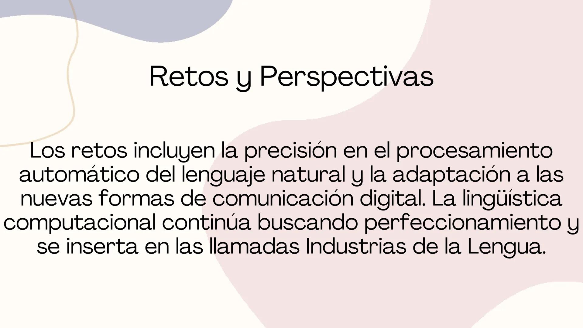 Lingüística
Computacional ¿Qué es la Lingüística Computacional?
La lingüística computacional estudia los problemas que
presentan las lenguas