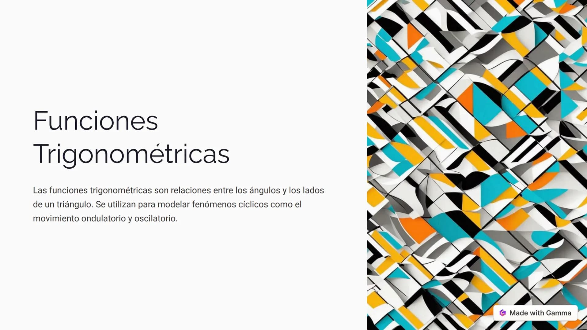 Funciones
Trigonométricas
Las funciones trigonométricas son relaciones entre los ángulos y los lados
de un triángulo. Se utilizan para model