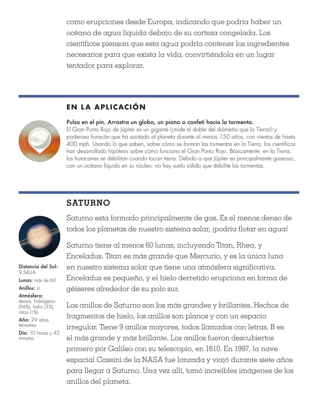 8 TINYBOP
MANUAL DEL
EL SISTEMA SOLAR El Sistema Solar es grande,
REALMENTE grande. Le tomó 36
años a la sonda espacial Voyager de
la NASA l