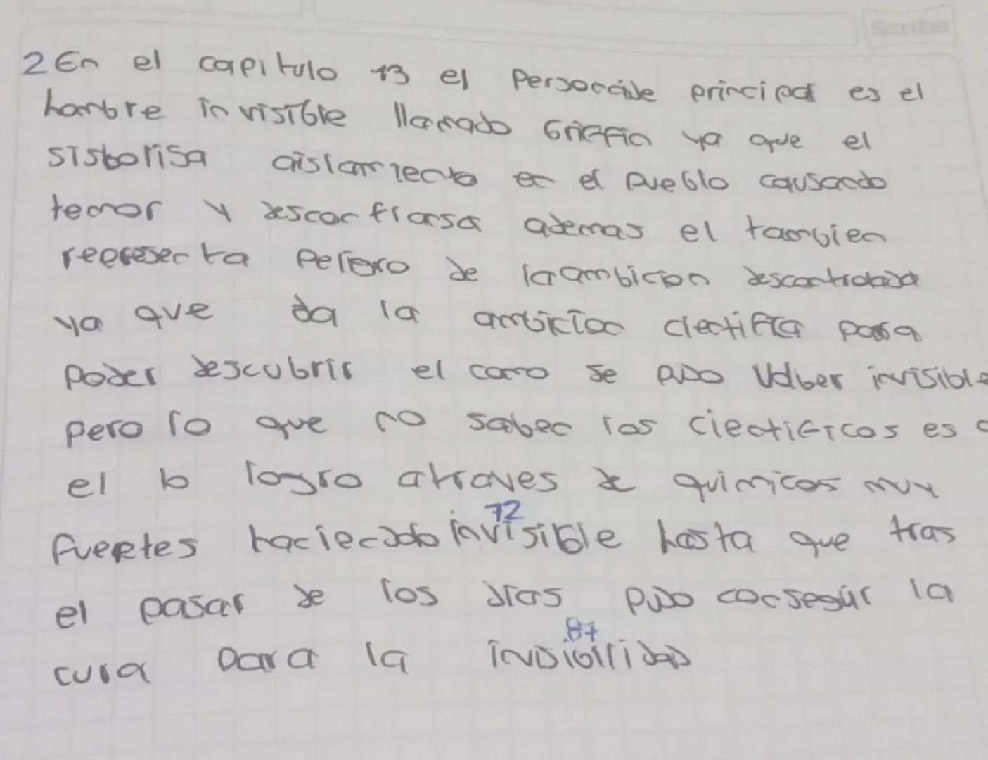 2.En el capitulo 13 el personaje principal es el hombre invisible llamado Griffin ya que el  simbolisa aislamiento del pueblo causando temor