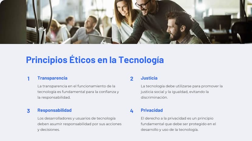 W
Ética y
Responsabilidad
en la Tecnología
La era digital presenta desafíos éticos sin precedentes. Es
crucial desarrollar un marco ético só
