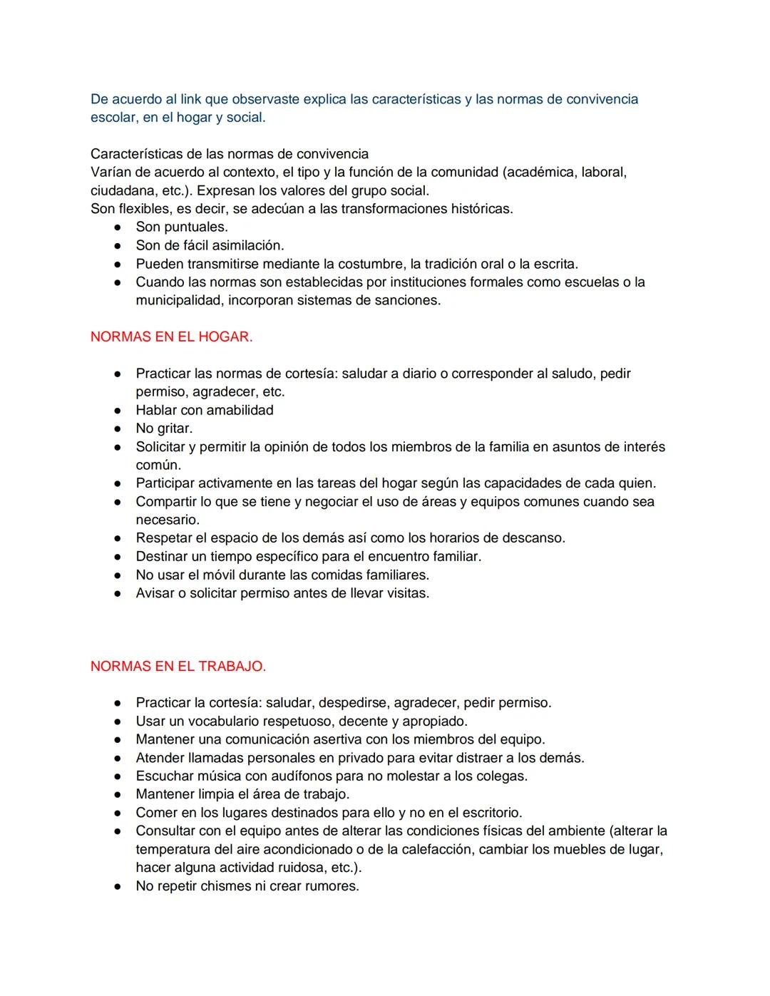 De acuerdo al link que observaste explica las características y las normas de convivencia
escolar, en el hogar y social.

Características de