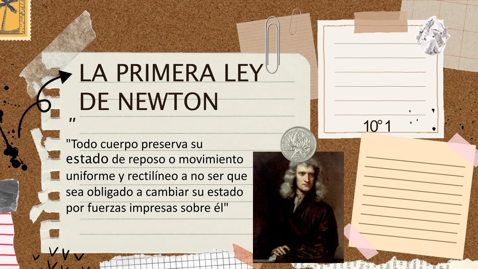 II
LA PRIMERA LEY
DE NEWTON
"Todo cuerpo preserva su
estado de reposo o movimiento
uniforme y rectilíneo a no ser que
sea obligado a cambiar