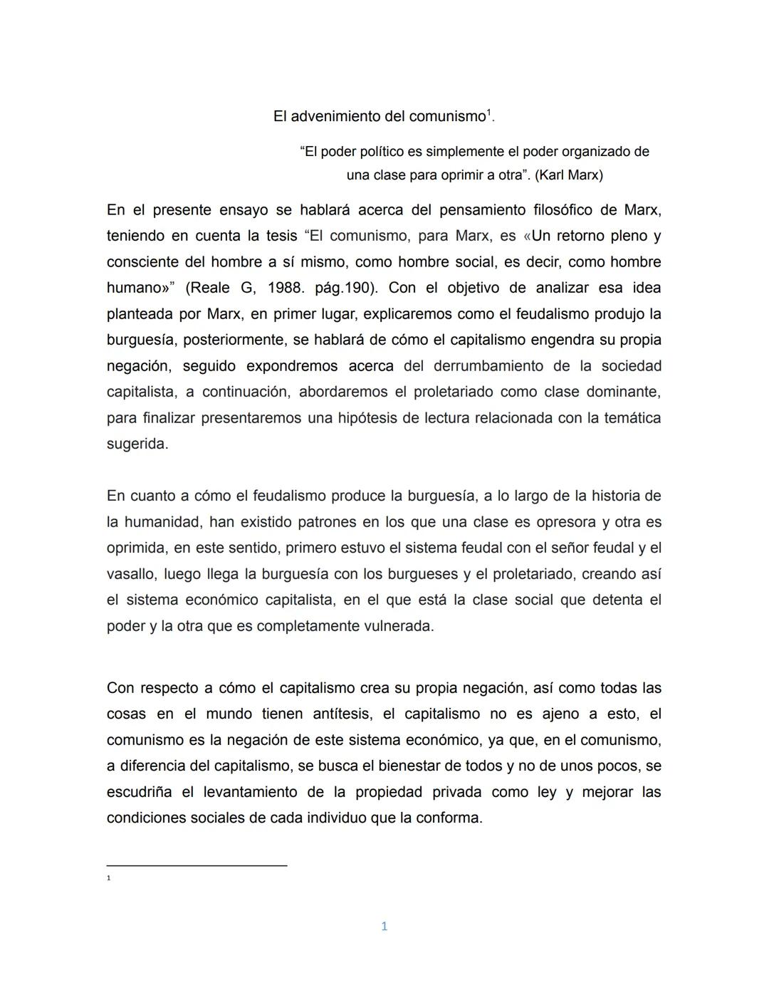 El advenimiento del comunismo¹.

"El poder político es simplemente el poder organizado de
una clase para oprimir a otra". (Karl Marx)

En el
