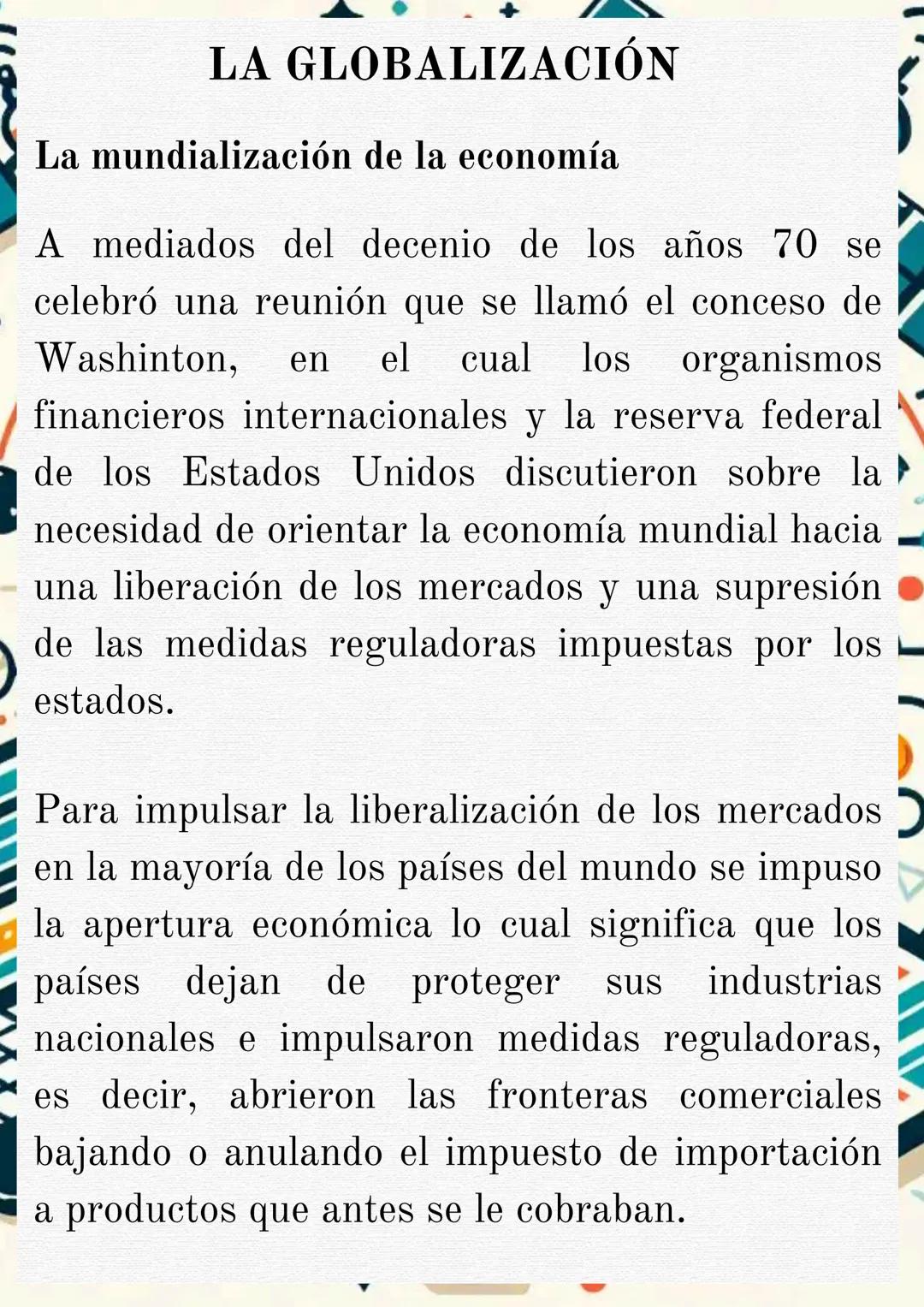 LA GLOBALIZACIÓN
La mundialización de la economía
A mediados del decenio de los años 70 se
celebró una reunión que se llamó el conceso de
Wa