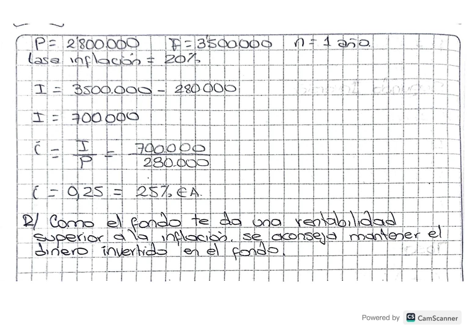 EJERCICIOS
abrió una cuenta en un
1 Hace 15 meses se
banco con $355.000. Si el saldo es
$630.000, ¿cuál es la tasa anual del banco?
P= 355.0