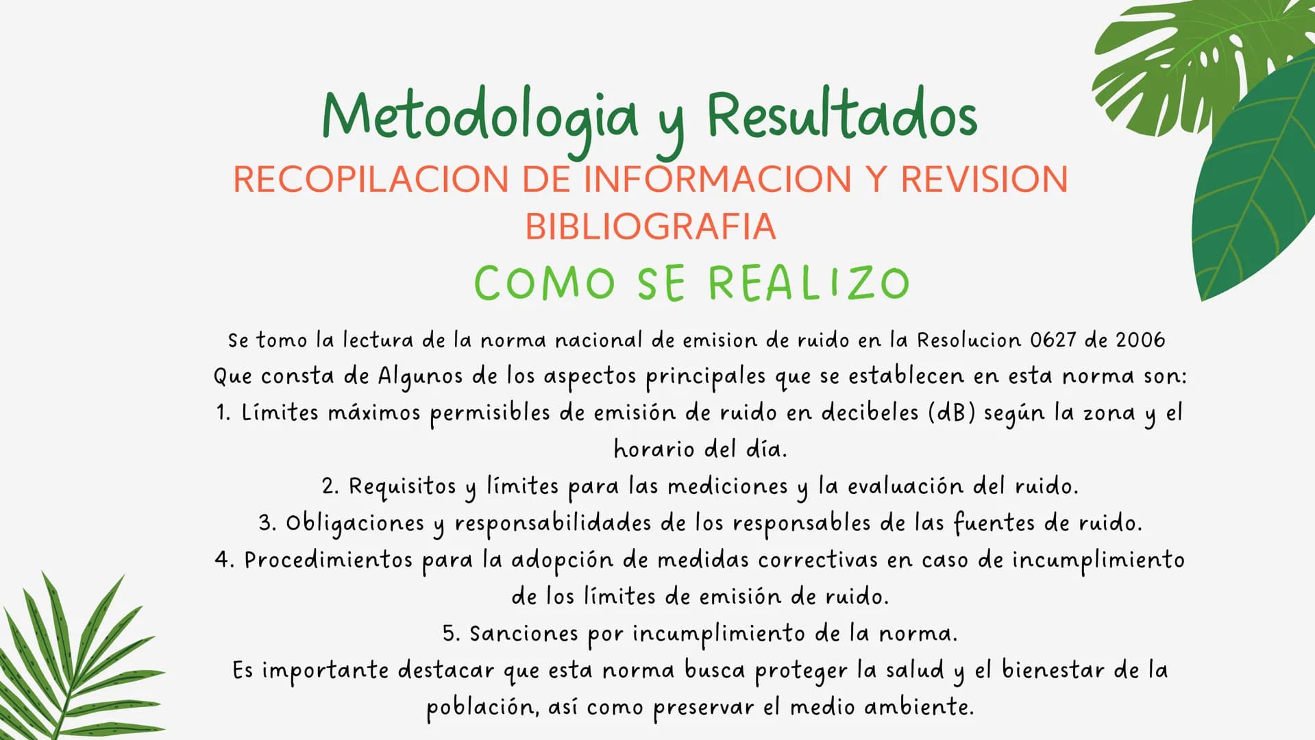 PROYECTO DE
INVESTIGACION
La contaminación del ruido y su
influencia en el río
3
3 OBJETIVOS GENERALES
•
Evaluar y cuantificar el nivel
de c