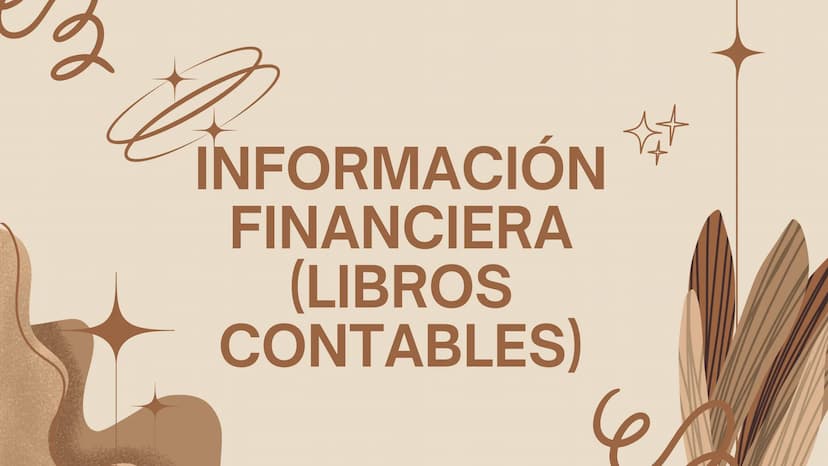 2
INFORMACIÓN
FINANCIERA
(LIBROS
CONTABLES) ¿QUÉ SON?
Los libros contables son documentos que se
relacionan con los hechos económicos que
se