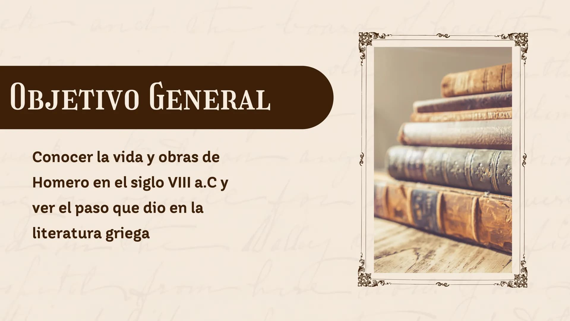 HISTORIA DE
HOMERO
he
now. 01 Introducción
02 Objetivo General
03 Objetivo Especifico
04 Biografia de Homero
ÍNDICE
05
Contenido
06 Conclusi