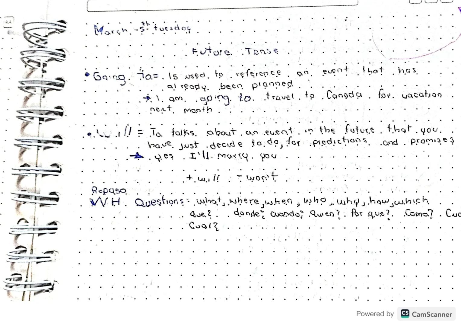 March-5stuesdog

Future. Tense

Going. 10. 15 used to reference an event that has
already been planned
1. am going to travel to Canada. for.