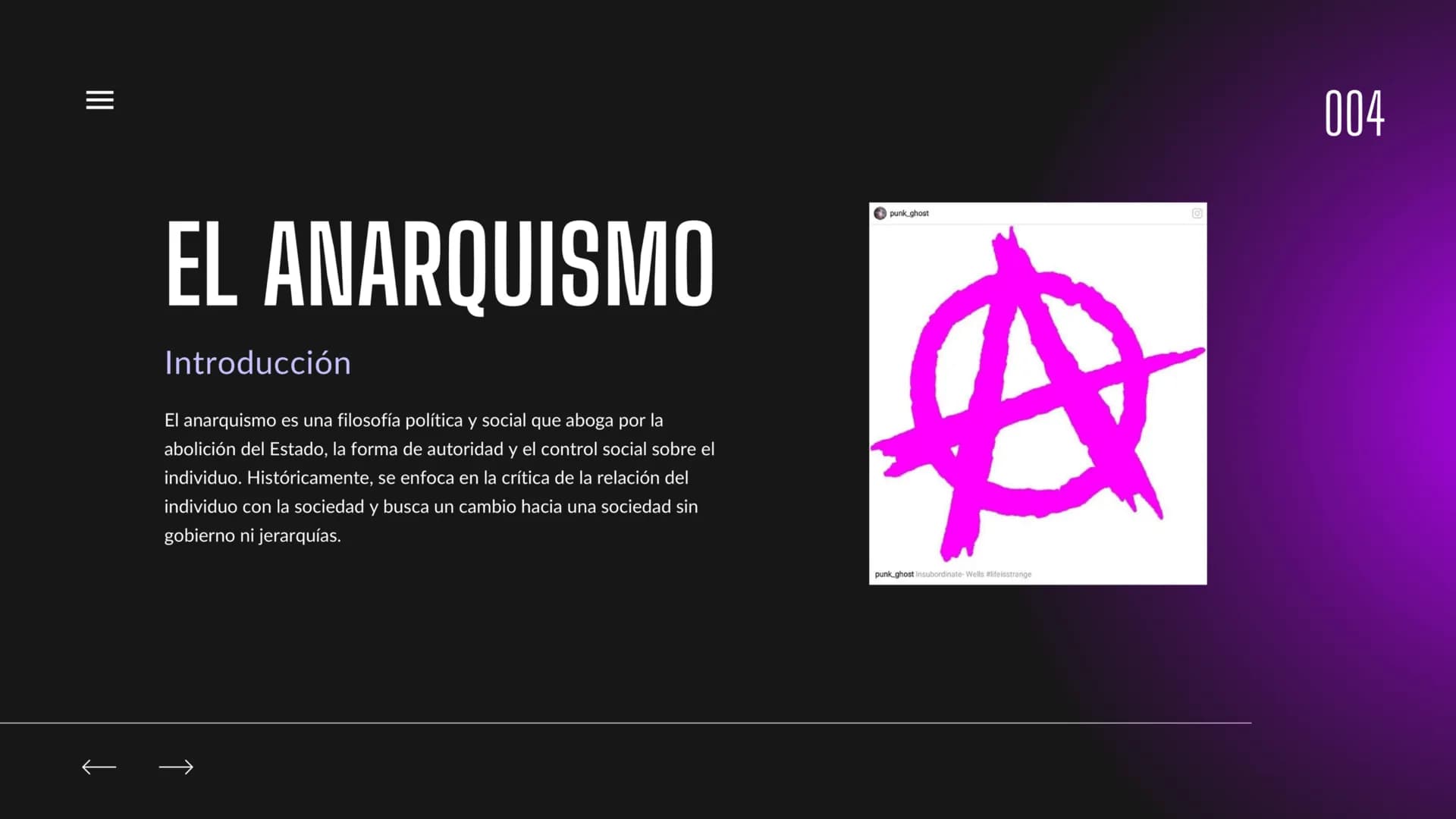 III
EL ANARQUISMO
Introducción
El anarquismo es una filosofía política y social que aboga por la
abolición del Estado, la forma de autoridad