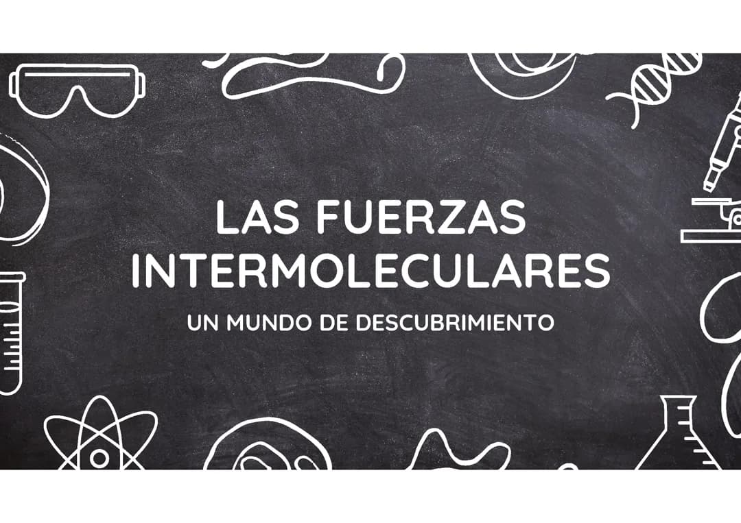 LAS FUERZAS INTERMOLECULARES