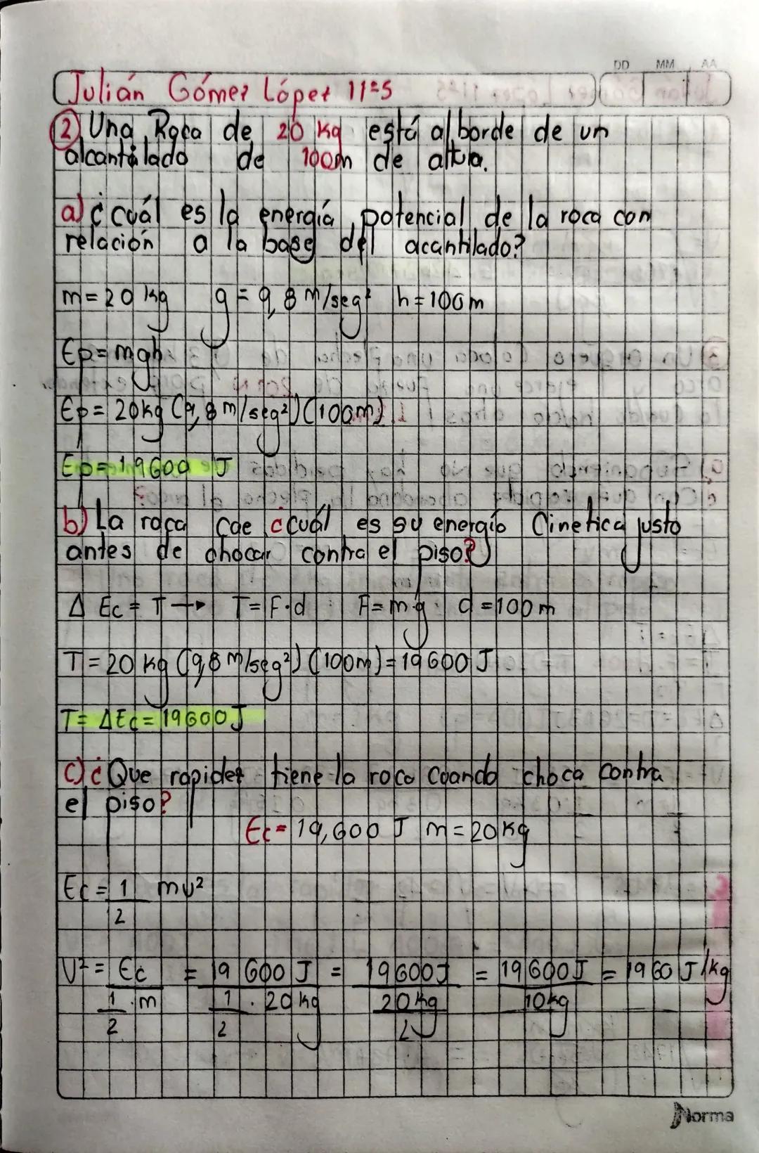 Julian Gómet lopet 115
A
DD
Conservación de Energia Mecanica
Emi- Emp
Em Ect EP
Constante
• Se Sobe un
el Piso hasta
bulto de Gereales de 98