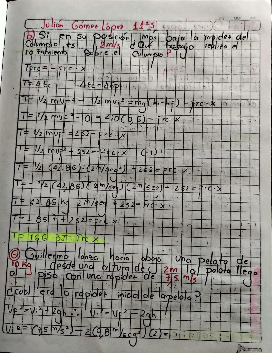 Julian Gómet lopet 115
A
DD
Conservación de Energia Mecanica
Emi- Emp
Em Ect EP
Constante
• Se Sobe un
el Piso hasta
bulto de Gereales de 98