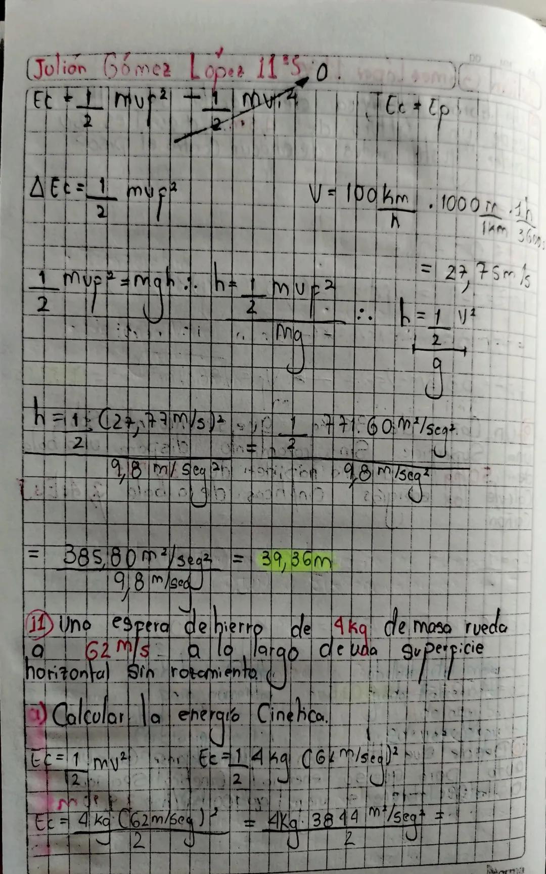 Julian Gómet lopet 115
A
DD
Conservación de Energia Mecanica
Emi- Emp
Em Ect EP
Constante
• Se Sobe un
el Piso hasta
bulto de Gereales de 98