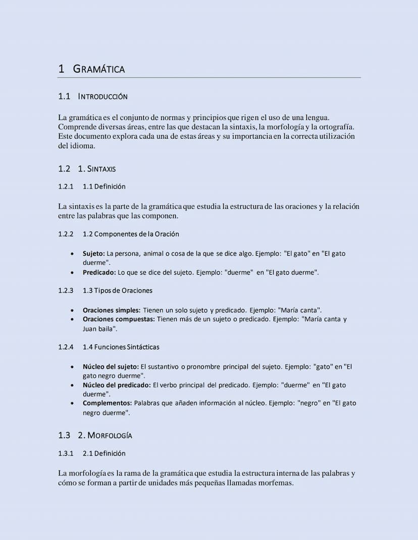 1 GRAMÁTICA
1.1 INTRODUCCIÓN
La gramática es el conjunto de normas y principios que rigen el uso de una lengua.
Comprende diversas áreas, en