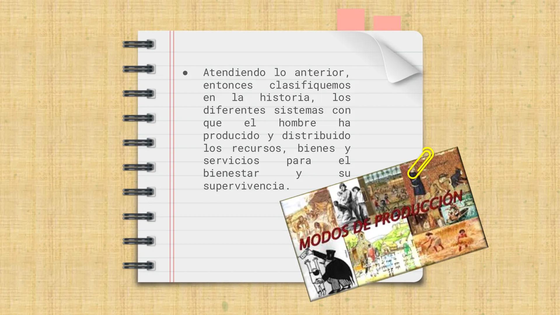 SISTEMAS
ECONÓMICOS
INSTRUMENT
esclavista
FEUDAL sistemas
trabajo
PRIMITIVO
RES
DESC
DINERO
capitalista
extraccion
Socialista
CLERO
NOBLEZA
