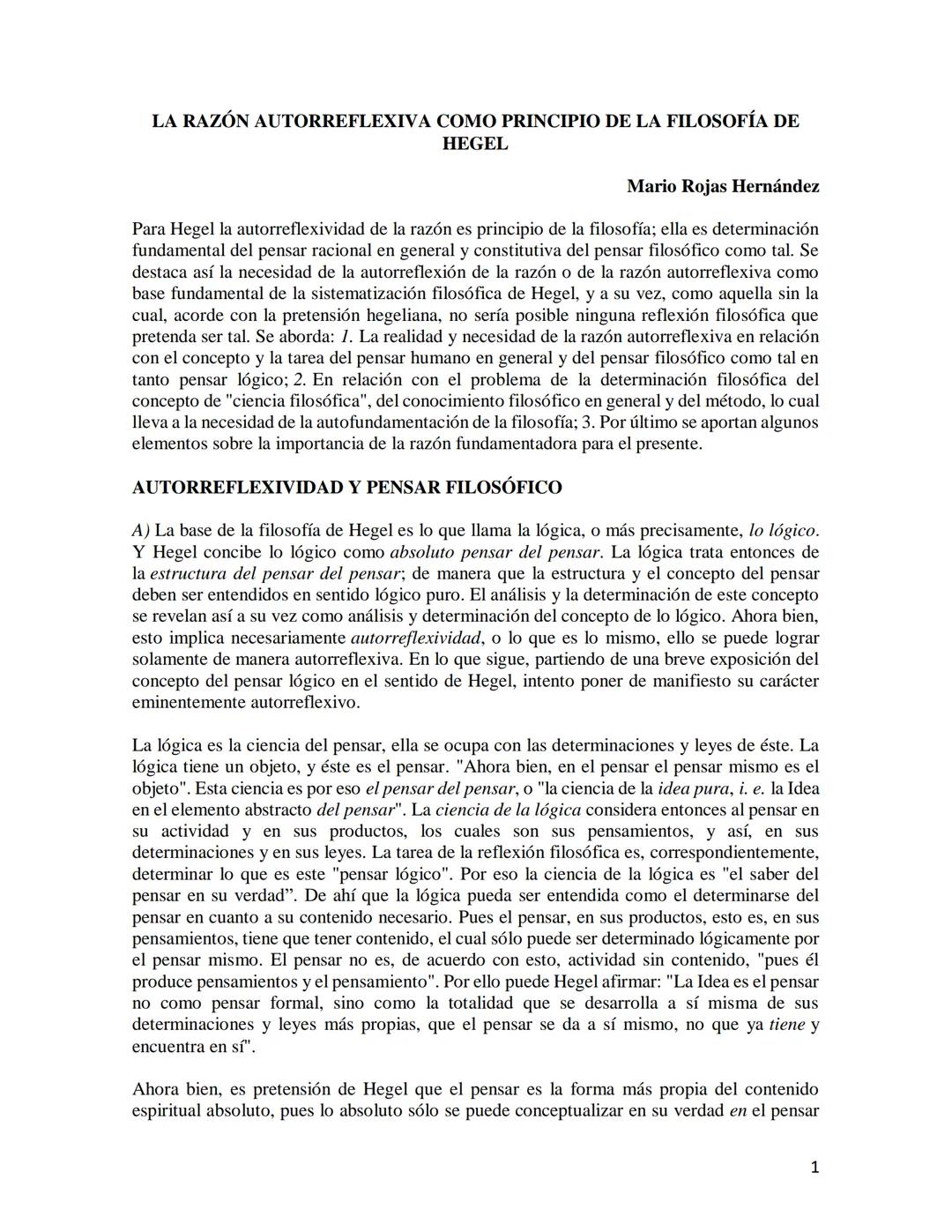 # LA RAZÓN AUTORREFLEXIVA COMO PRINCIPIO DE LA FILOSOFÍA DE
HEGEL

Mario Rojas Hernández

Para Hegel la autorreflexividad de la razón es pri