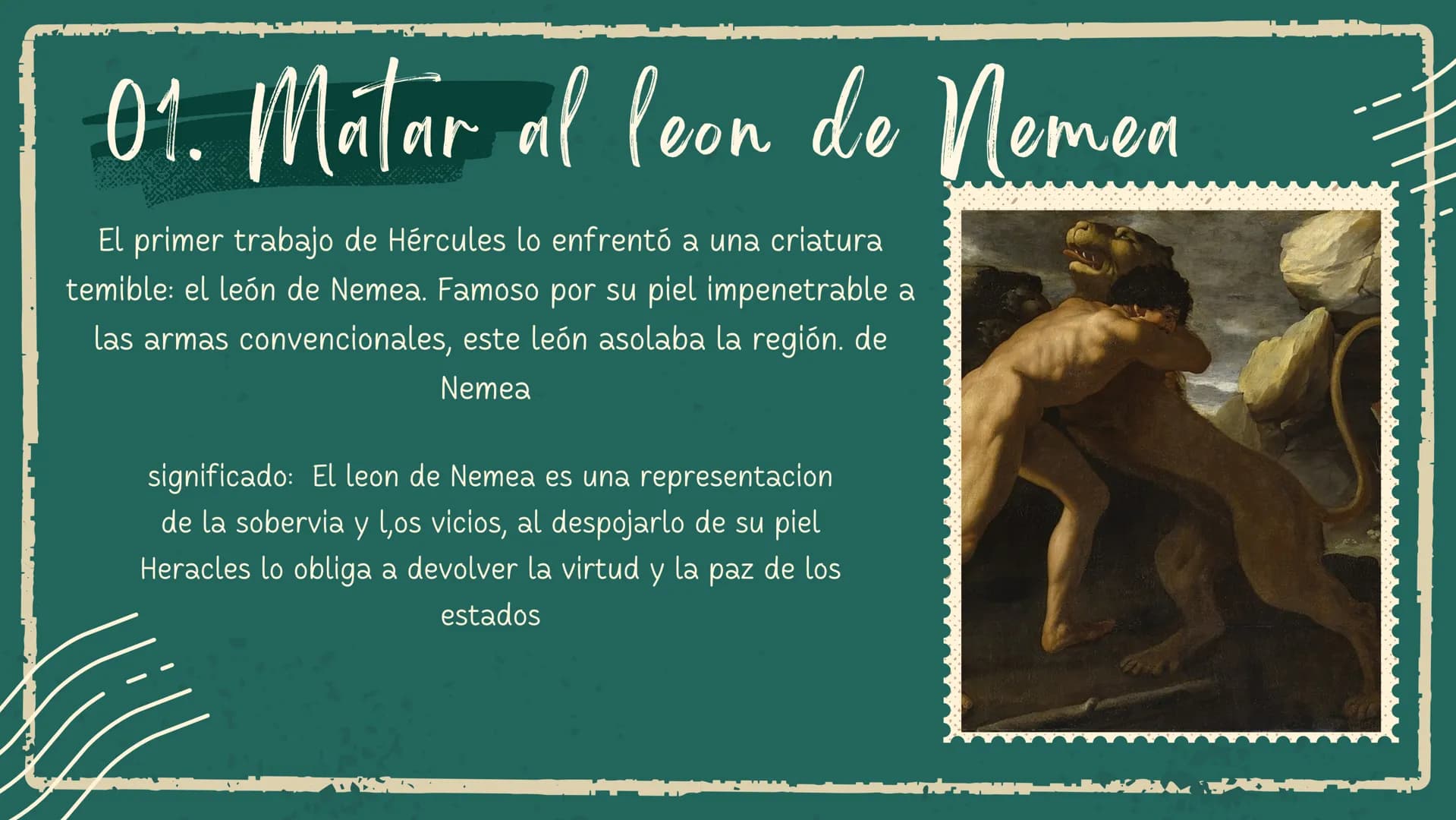 LOS DOCE TRABAJOS DE
Hércules
15
Marzo 2024 Contexto Histórico
Heracles quien fue producto de una infedelidad
entre el Dios zeus y la mortal