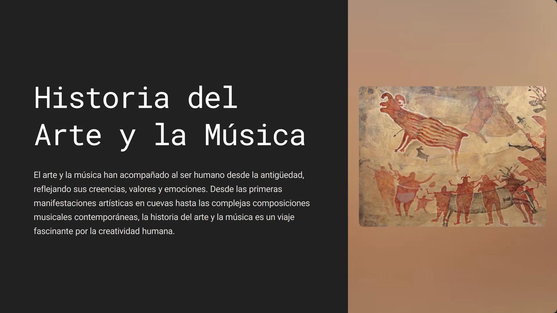 # Historia del
Arte y la Música

El arte y la música han acompañado al ser humano desde la antigüedad,
reflejando sus creencias, valores y e
