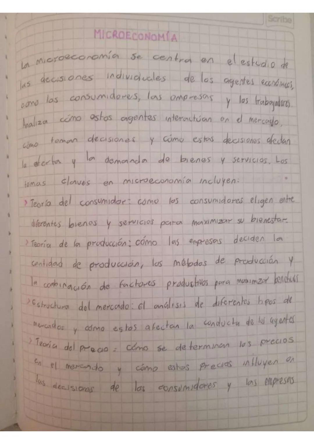 Scribe
# MICROECONOMÍA
La Microeconomía se centra en el estudio de
las decisiones individuales de los agentes económicos,
como las consumido