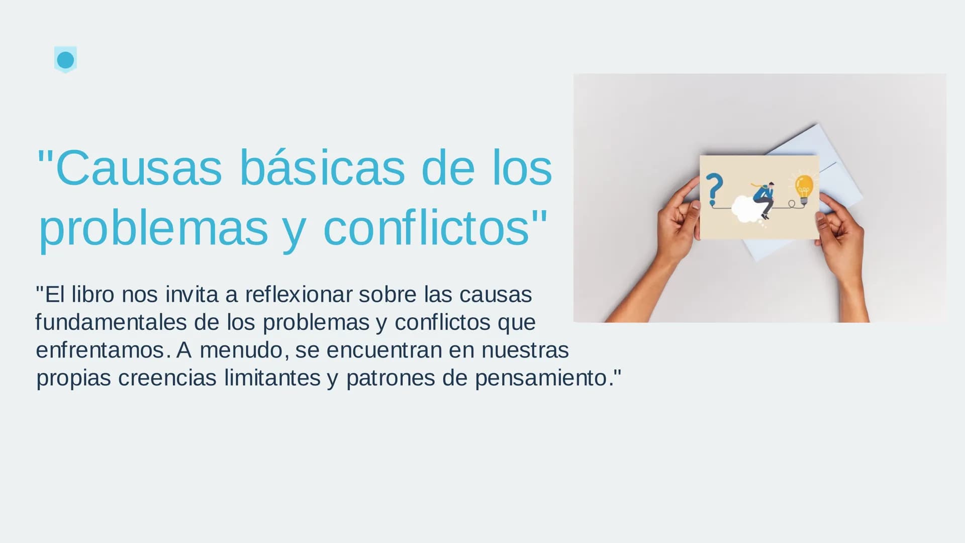 • Acuerdo N°1
Los Cuatro
Acuerdos"
Introducción al tema y
presentación del libro.
.
Acuerdo N°2
Acuerdo N°3
• Acuerdo N°4
Causas básicas de 