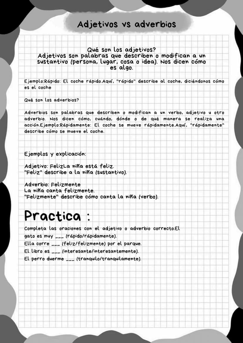 Adjetivos vs adverbios
Qué son los adjetivos?
Adjetivos son palabras que describen o modifican a un
Sustantivo (persona, lugar, cosa o idea)