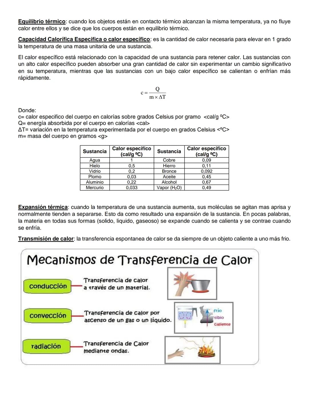 Equilibrio térmico: cuando los objetos están en contacto térmico alcanzan la misma temperatura, ya no fluye
calor entre ellos y se dice que 