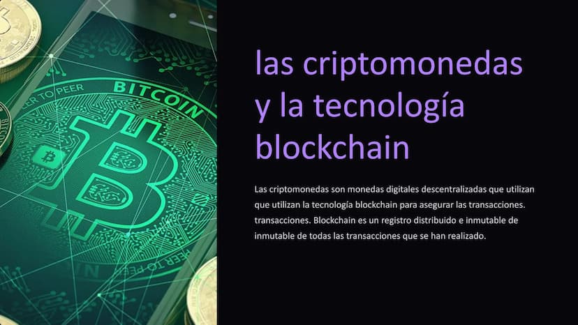 CITAL DECENTR
DECENTRALIZED
BITCO
ER TO/PEER
B
BITCOIN
B
las criptomonedas
y la tecnología
blockchain
Las criptomonedas son monedas digitale