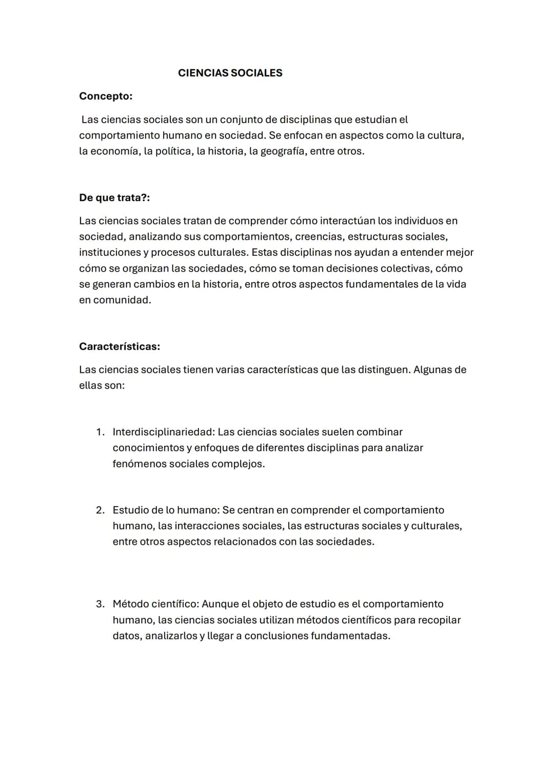 CIENCIAS SOCIALES
Concepto:
Las ciencias sociales son un conjunto de disciplinas que estudian el
comportamiento humano en sociedad. Se enfoc
