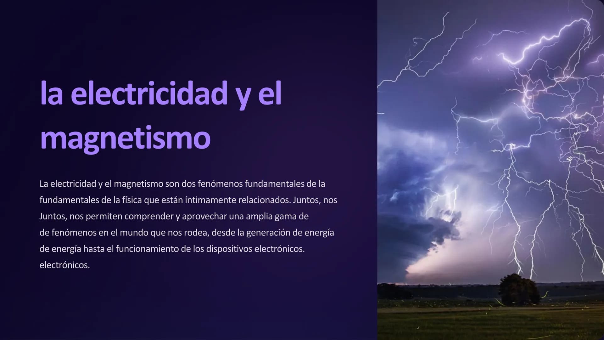 la electricidad y el
magnetismo
La electricidad y el magnetismo son dos fenómenos fundamentales de la
fundamentales de la física que están í