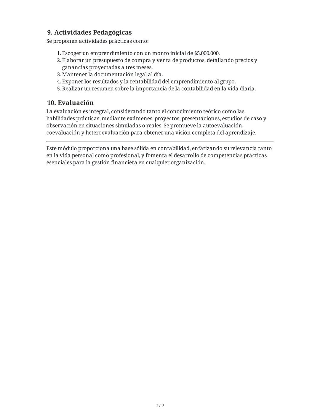 Resumen del Módulo: Contabilidad 1
1. Objetivos de Aprendizaje y Metodología
El módulo de Contabilidad 1, dirigido al programa de Auxiliar e