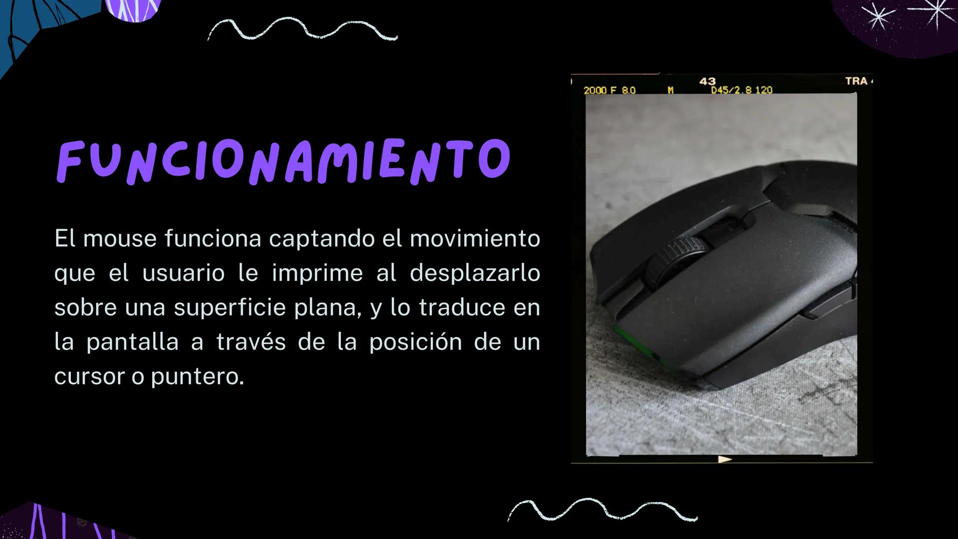 MOUSE MOUSE O
RATÓN"
El mouse es un dispositivo de entrada
utilizado en computadoras para controlar
el movimiento del cursor en la pantalla 