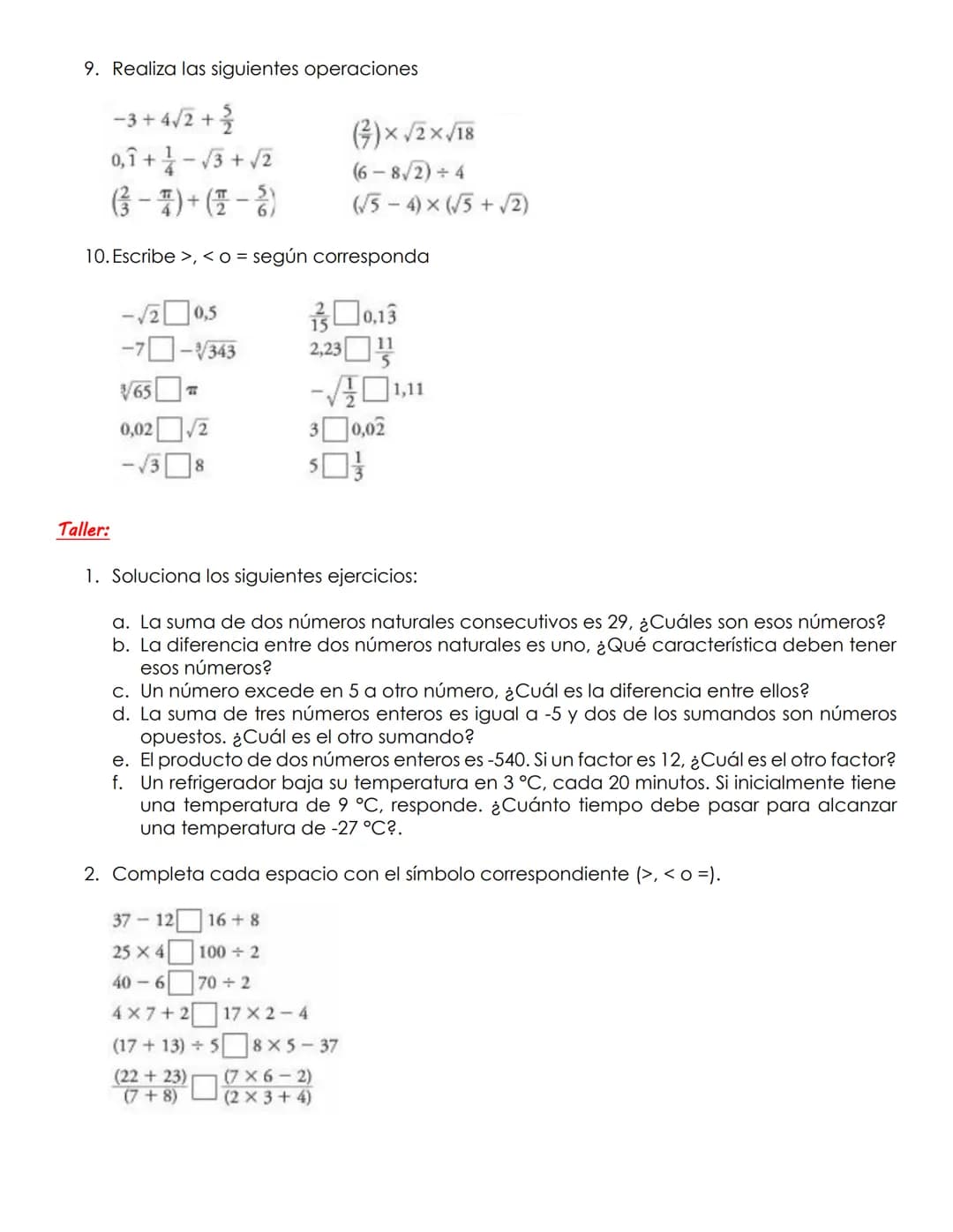 GUÍA 1 DE ALGEBRA: CONJUNTOS NUMÉRICOS
Actividades en clase:
1. Realiza los siguientes problemas relacionados con suma, resta, multiplicació