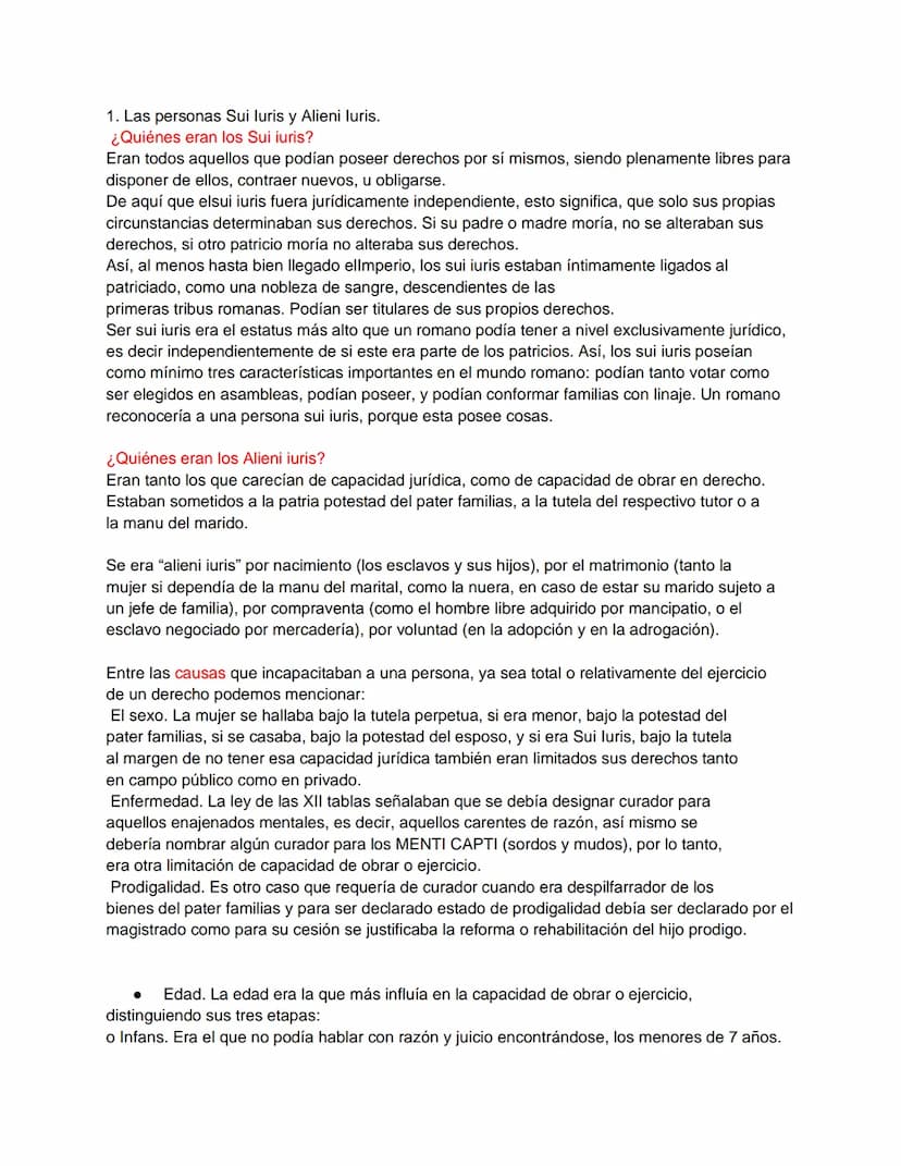 1. Las personas Sui luris y Alieni luris.
¿Quiénes eran los Sui iuris?
Eran todos aquellos que podían poseer derechos por sí mismos, siendo 