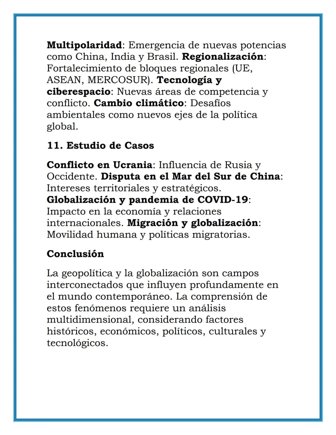 Geopolítica y Globalización
1. Introducción a la Geopolítica
Definición: La geopolítica es el estudio de los
efectos de la geografia (humana