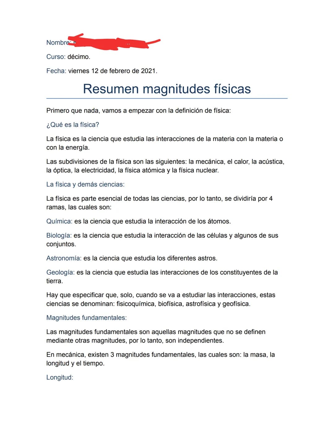 Nombre
Curso: décimo.
Fecha: viernes 12 de febrero de 2021.
Resumen magnitudes físicas
Primero que nada, vamos a empezar con la definición d