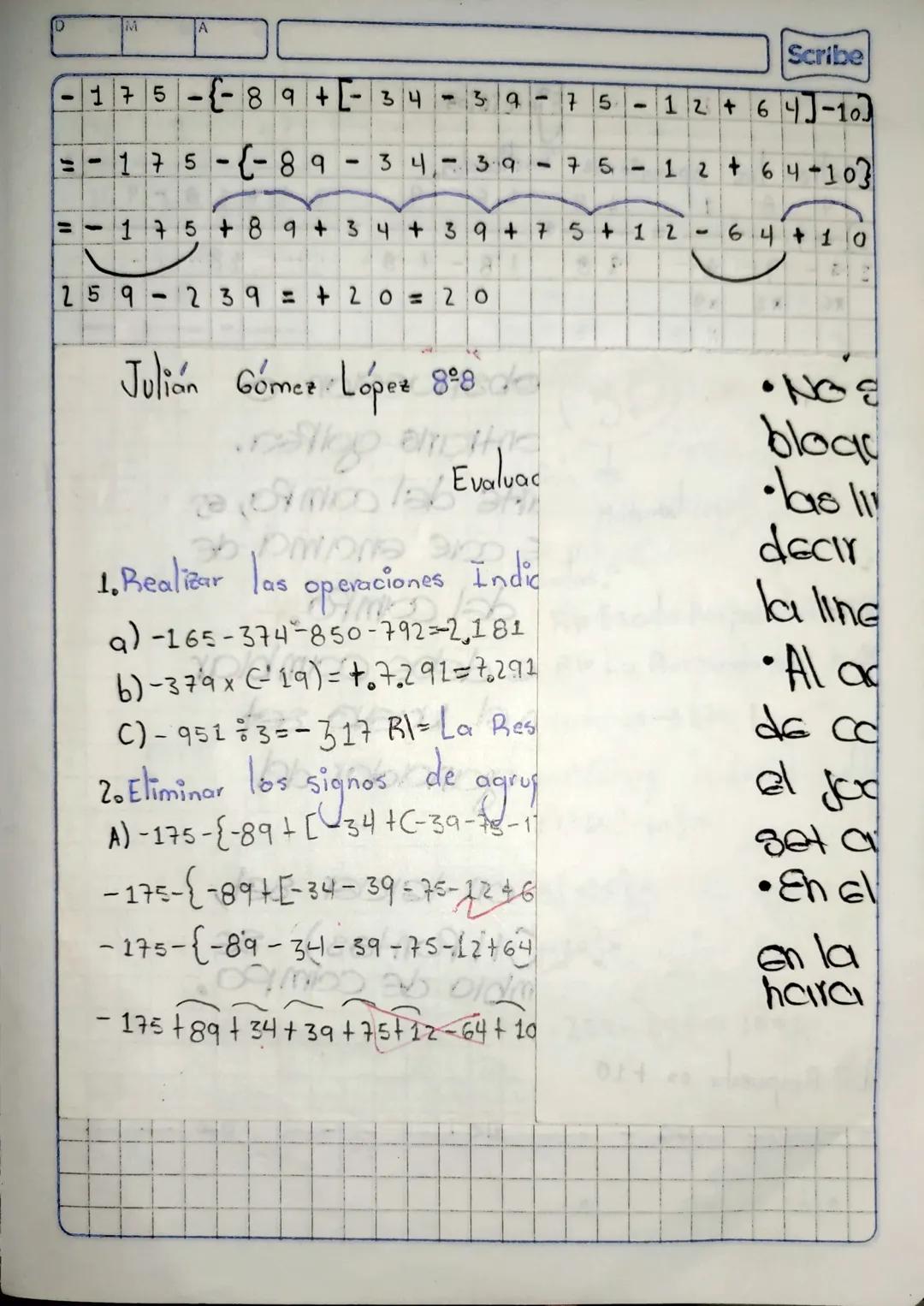 D
A
= +283
+720
{-49-183 + 45, +18
=283+49 +183
45
18
720
I
+
393
9
Scribe
-
685
393+68+
= 1303
.
-
456 = + 847
3375 · { - 69 + [- 34 + - 34