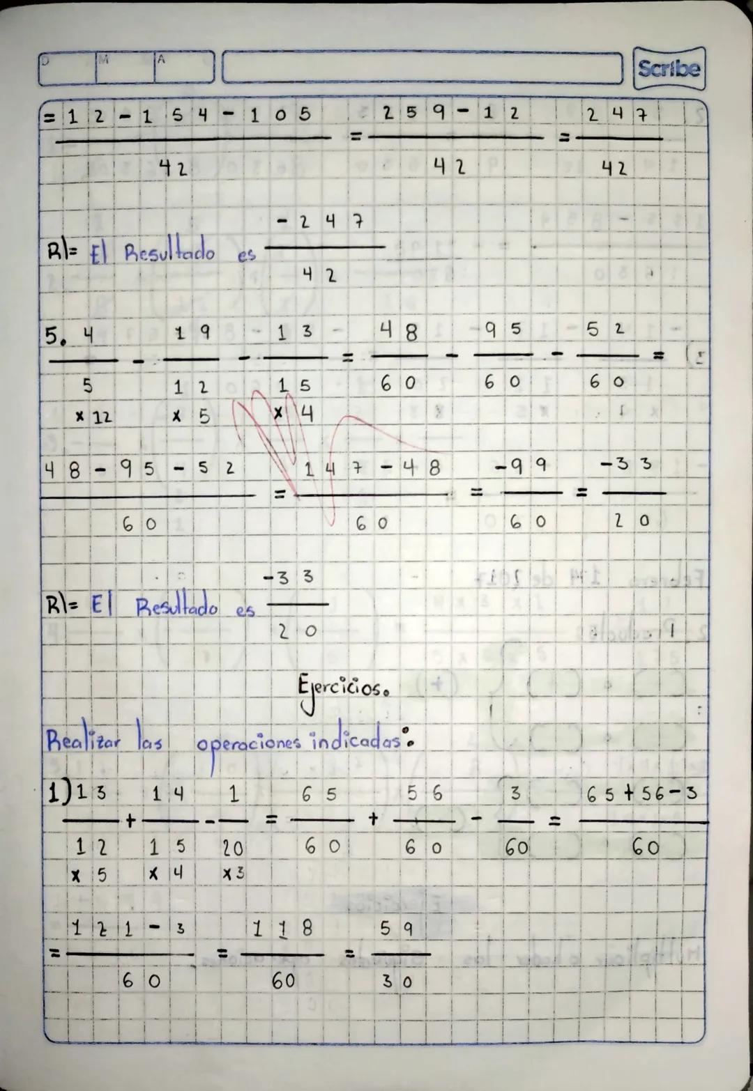 D
A
= +283
+720
{-49-183 + 45, +18
=283+49 +183
45
18
720
I
+
393
9
Scribe
-
685
393+68+
= 1303
.
-
456 = + 847
3375 · { - 69 + [- 34 + - 34