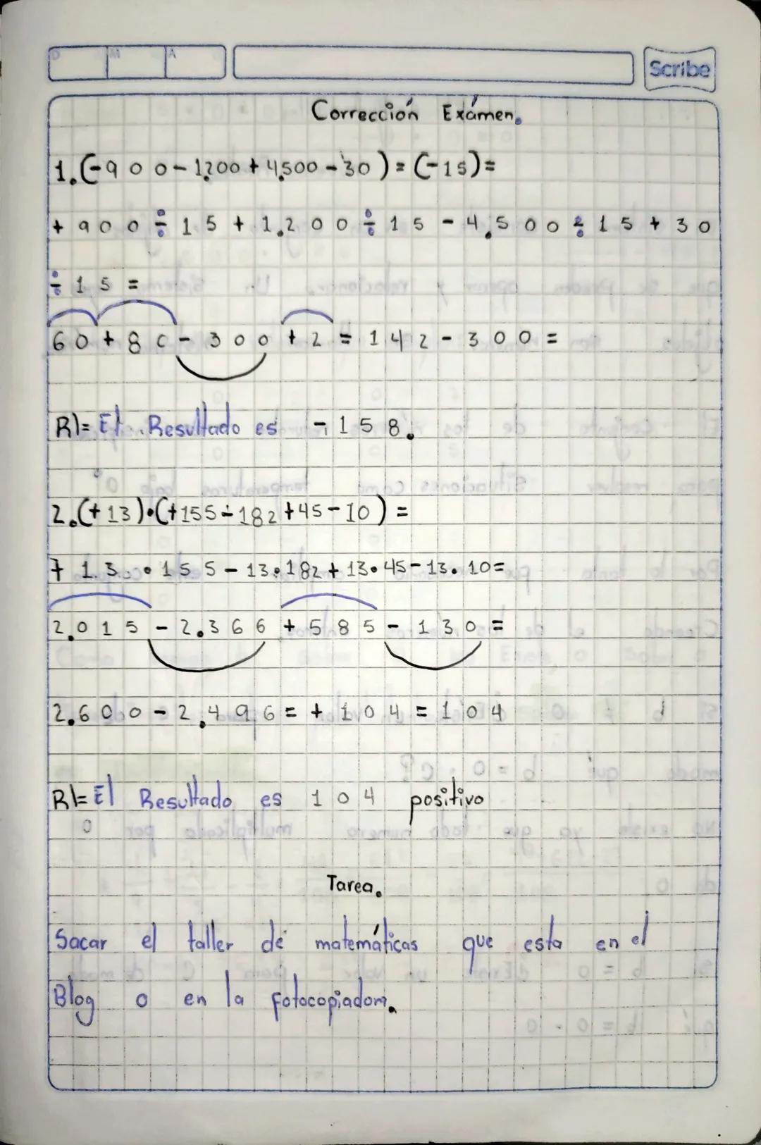 D
A
= +283
+720
{-49-183 + 45, +18
=283+49 +183
45
18
720
I
+
393
9
Scribe
-
685
393+68+
= 1303
.
-
456 = + 847
3375 · { - 69 + [- 34 + - 34