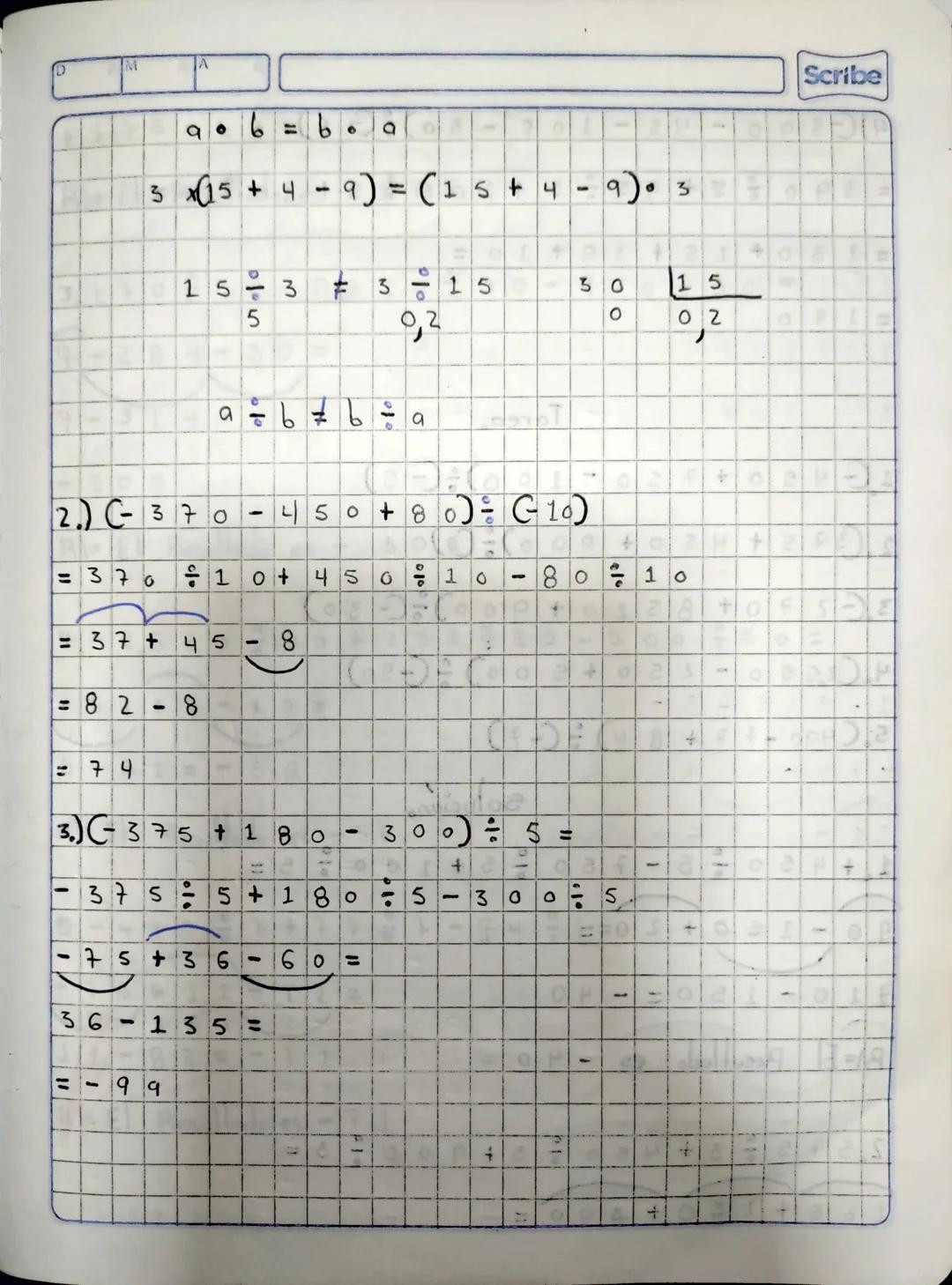 D
A
= +283
+720
{-49-183 + 45, +18
=283+49 +183
45
18
720
I
+
393
9
Scribe
-
685
393+68+
= 1303
.
-
456 = + 847
3375 · { - 69 + [- 34 + - 34