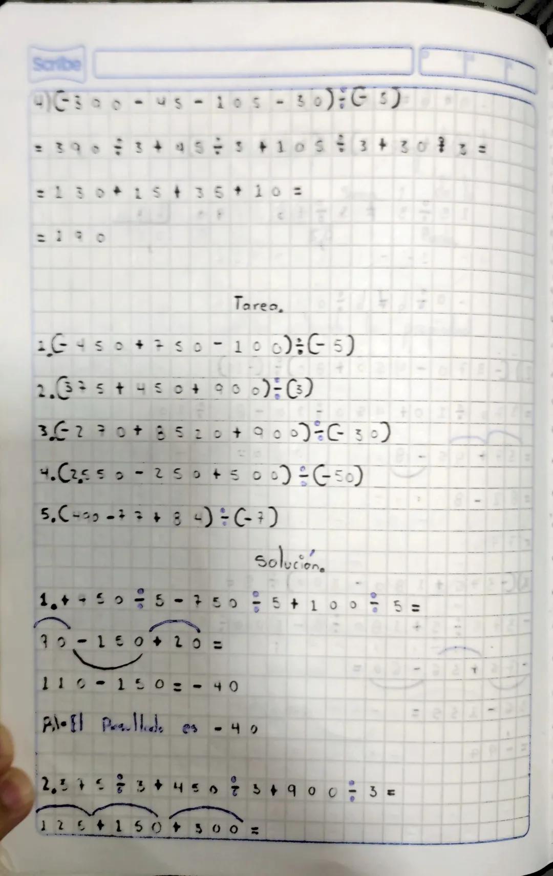 D
A
= +283
+720
{-49-183 + 45, +18
=283+49 +183
45
18
720
I
+
393
9
Scribe
-
685
393+68+
= 1303
.
-
456 = + 847
3375 · { - 69 + [- 34 + - 34