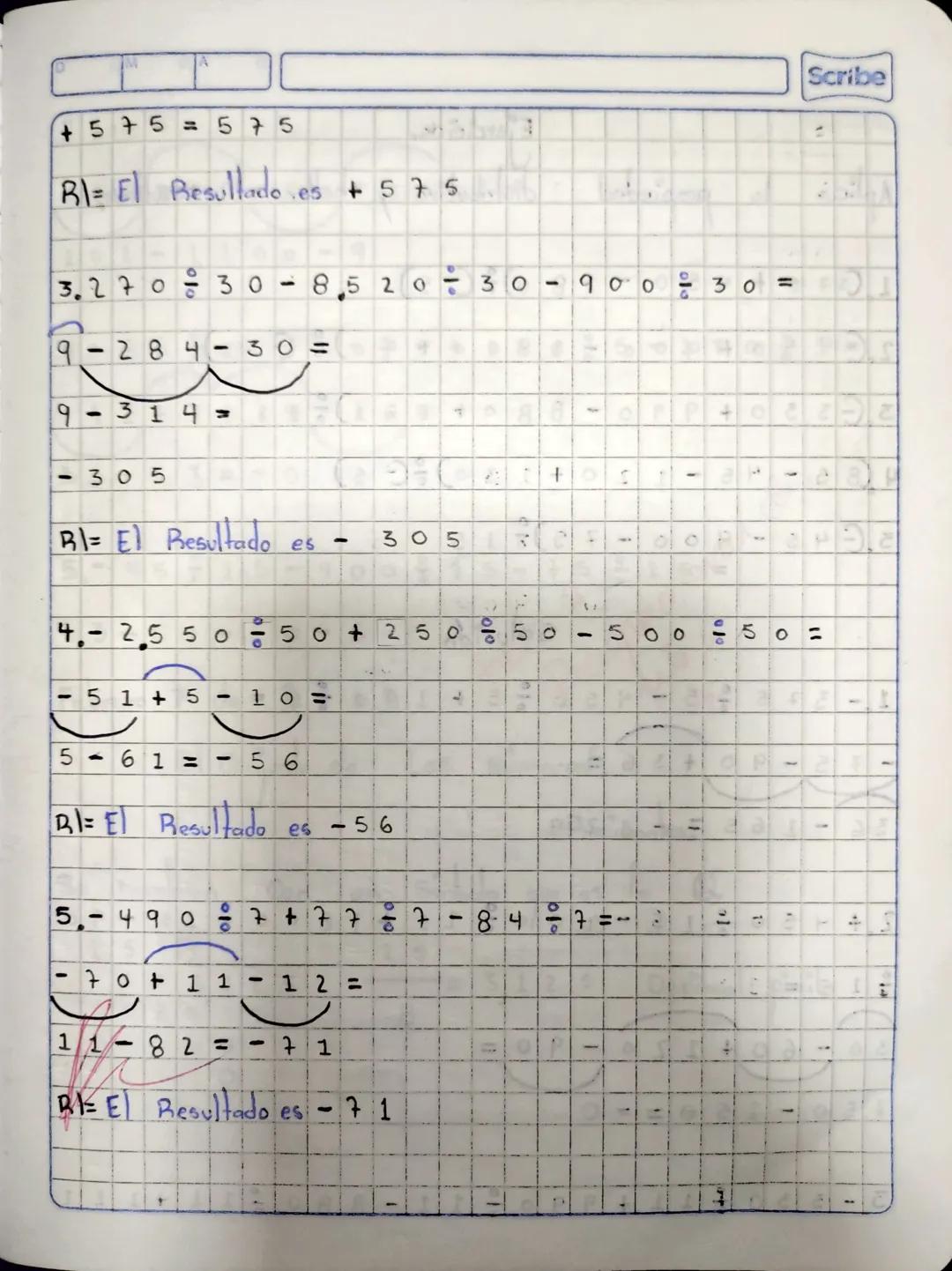 D
A
= +283
+720
{-49-183 + 45, +18
=283+49 +183
45
18
720
I
+
393
9
Scribe
-
685
393+68+
= 1303
.
-
456 = + 847
3375 · { - 69 + [- 34 + - 34