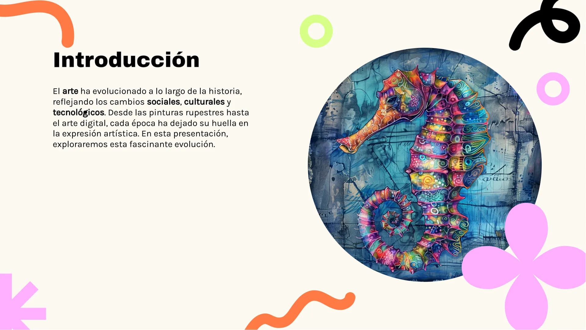 Explorando la
Evolución del Arte a
lo Largo de la Historia Introducción
El arte ha evolucionado a lo largo de la historia,
reflejando los ca