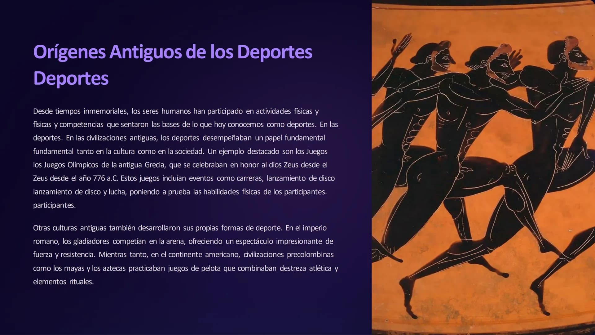La Historia y Evolución de los Deportes
Deportes
Los deportes han estado presentes en la historia de la humanidad desde la antigüedad, evolu