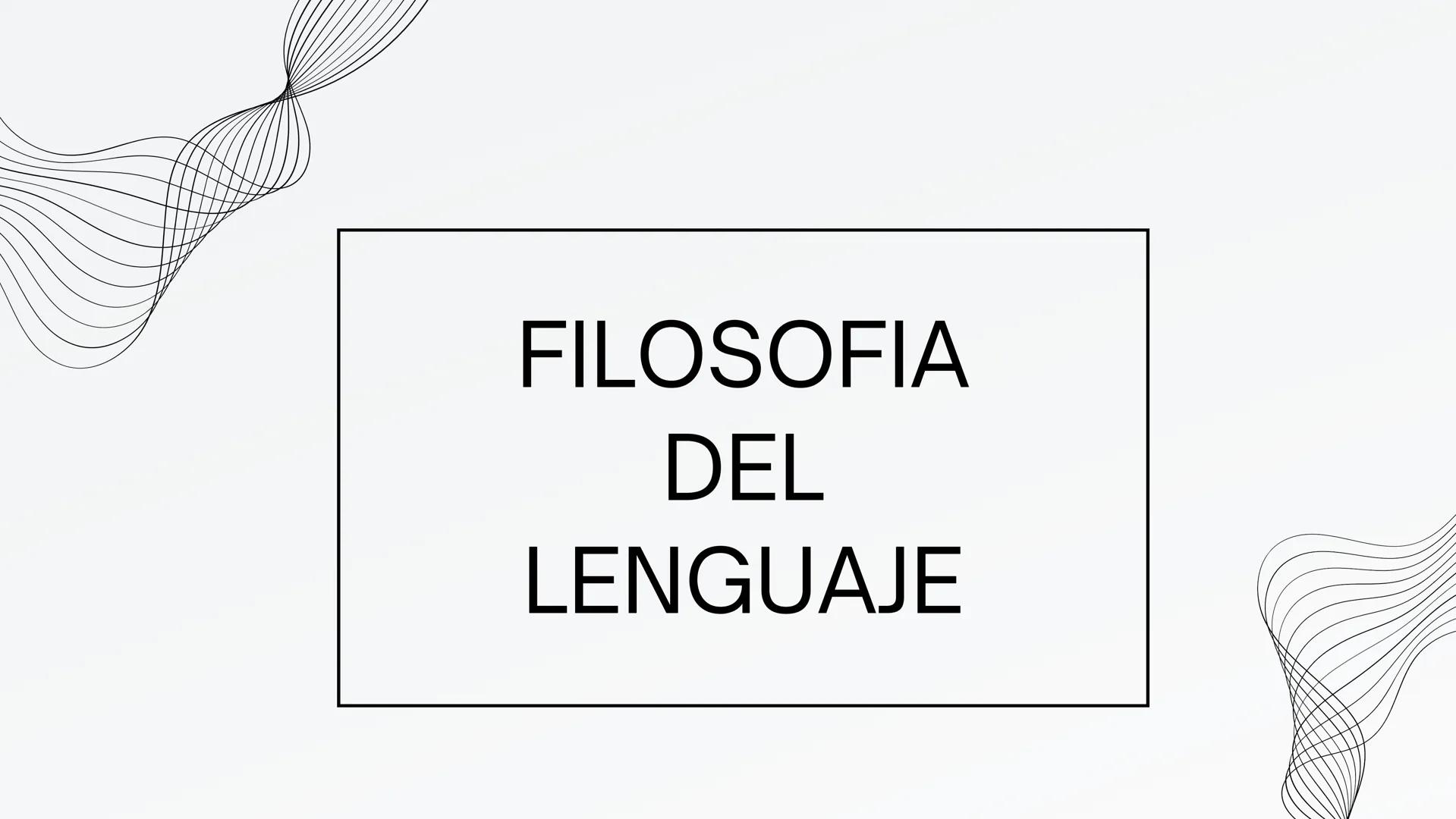 FILOSOFIA
DEL
LENGUAJE # ¿Qué es la Filosofia del lenguaje?

La filosofía del lenguaje es una rama de la filosofía que
se centra en el análi