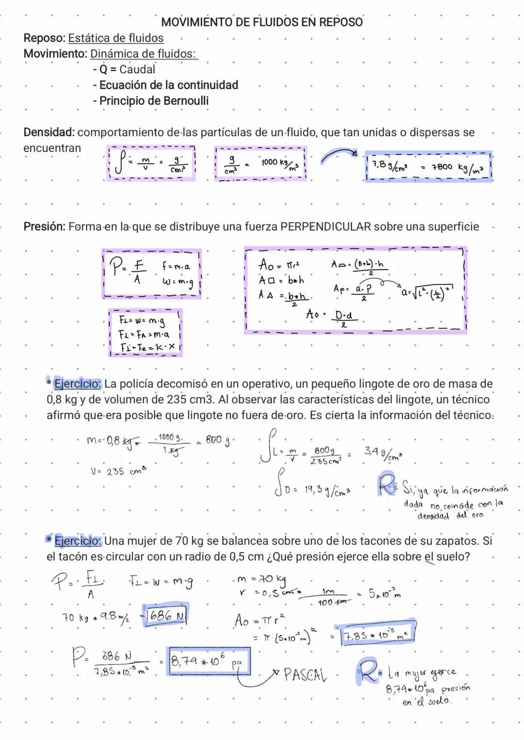 Reposo: Estática de fluidos
MOVIMIENTO DE FLUIDOS EN REPOSO
Movimiento: Dinámica de fluidos:
- Q = Caudal
- Ecuación de la continuidad
-Prin