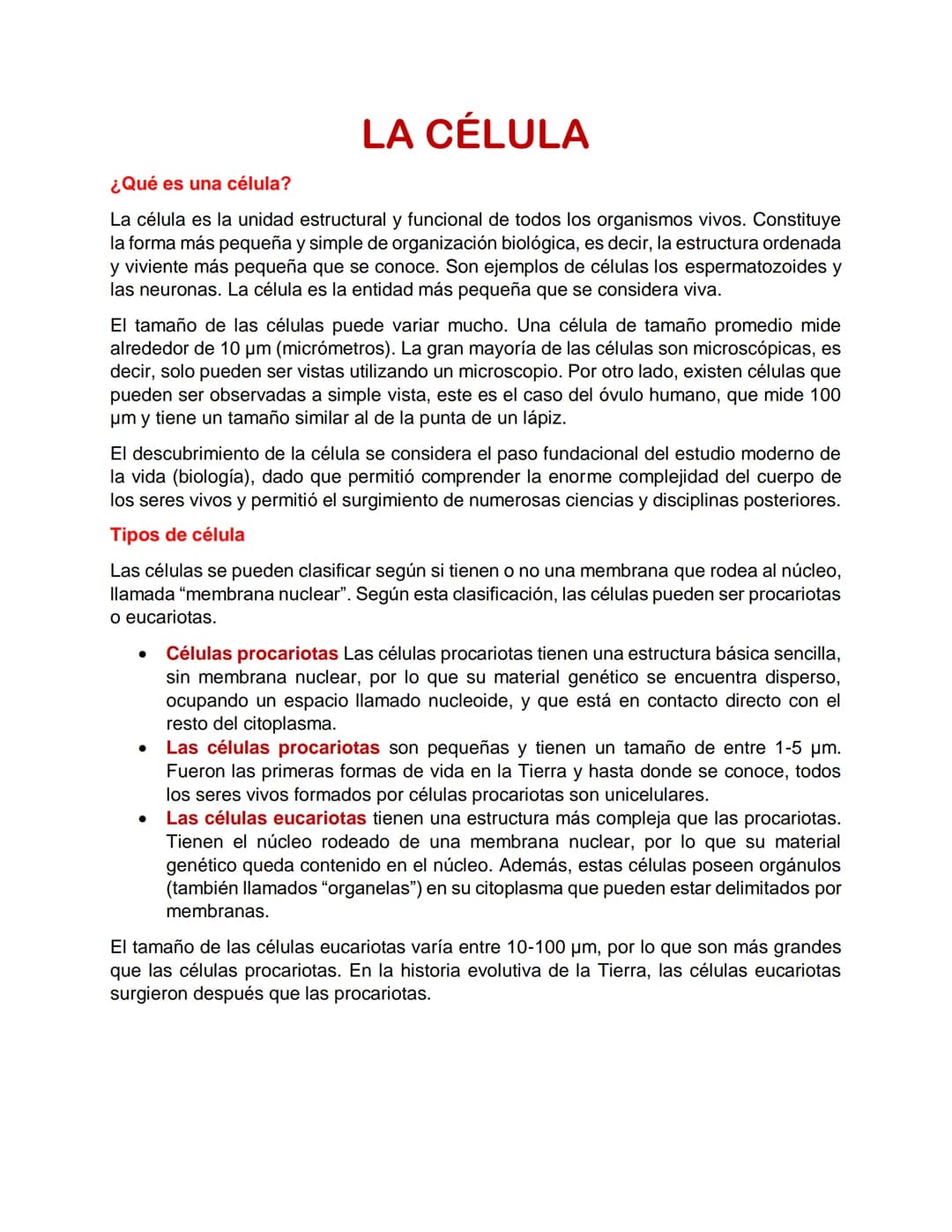 LA CÉLULA
¿Qué es una célula?
La célula es la unidad estructural y funcional de todos los organismos vivos. Constituye
la forma más pequeña 