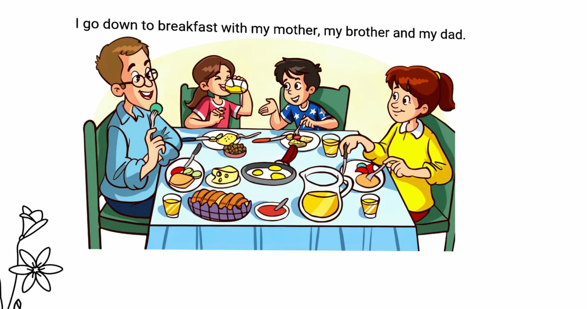 DIAS ENTRE
SEMANA
I wake up after four
After this I go to my bathroom, I wash my face and my teeth I go down to breakfast with my mother, my