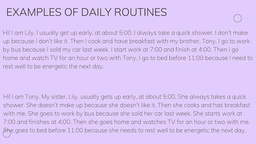 Daily Routine
We talk about daily routines when we want
to make known the activities that are carried
out daily in a fluid way using the voc